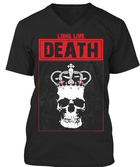 Long Live Death V Neck T-Shirt - Mens - Black T-Shirt