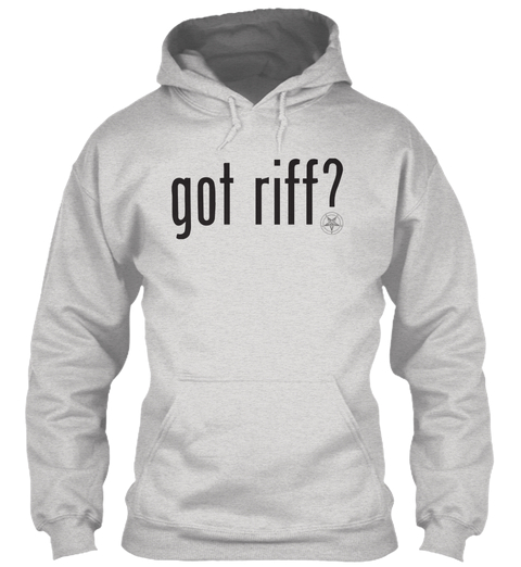 GOT RIFF Hoodie - Got Metal T Shirt Store - HeavyMetalTshirts.net - gray hoodie