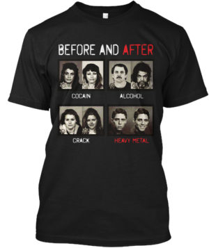 BEFORE AFTER HEAVY METAL T-Shirt - Mens - METALHEAD T Shirt Store - Heavy Metal T Shirts - Black